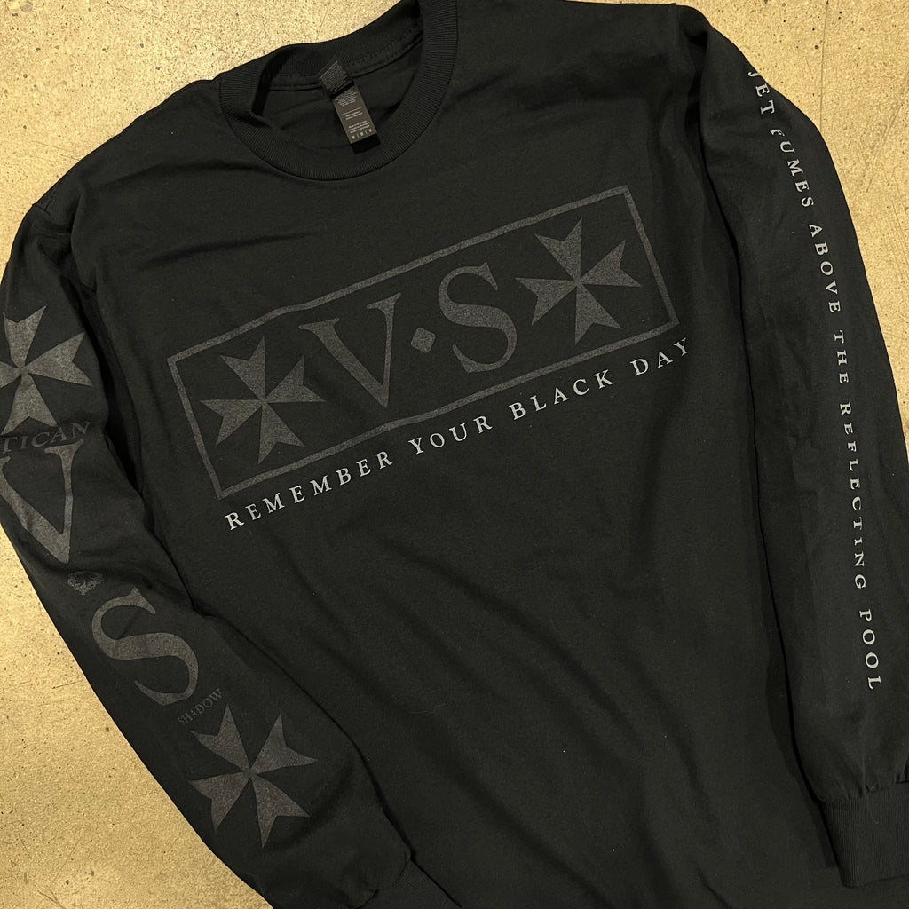 VATICAN SHADOW | REMEMBER YOUR BLACK DAY | LONG SLEEVE PRE ORDER
