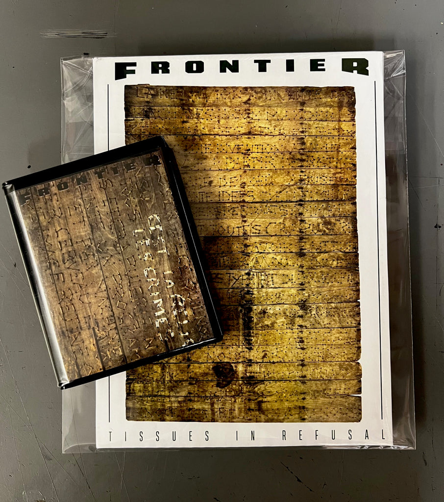 FRONTIER | TISSUES IN REFUSAL | SPECIAL EDITION PRE ORDER