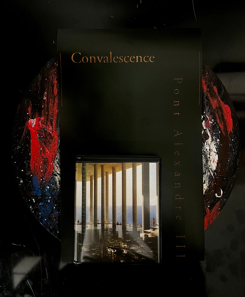 PONT ALEXANDRE III | CONVALESCENCE | SPECIAL EDITION PRE ORDER